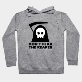 (Don't Fear) The Reaper Hoodie